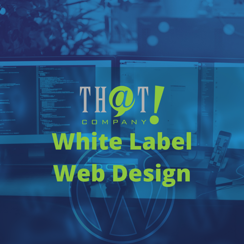 White Label Web Design and Development from That! Company