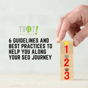 6 Guidelines and Best Practices to Help You Along Your SEO Journey