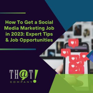How To Get a Social Media Marketing Job Expert Tips & Job Opportunities