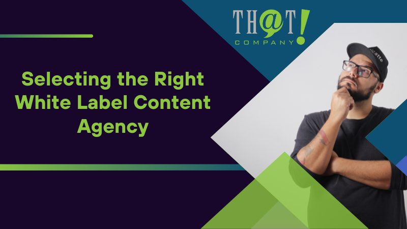 Selecting the Right White Label Agency