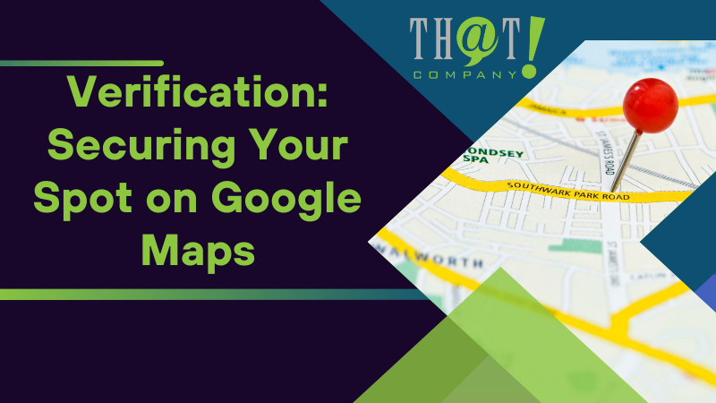 Verification Securing Your Spot on Google Maps
