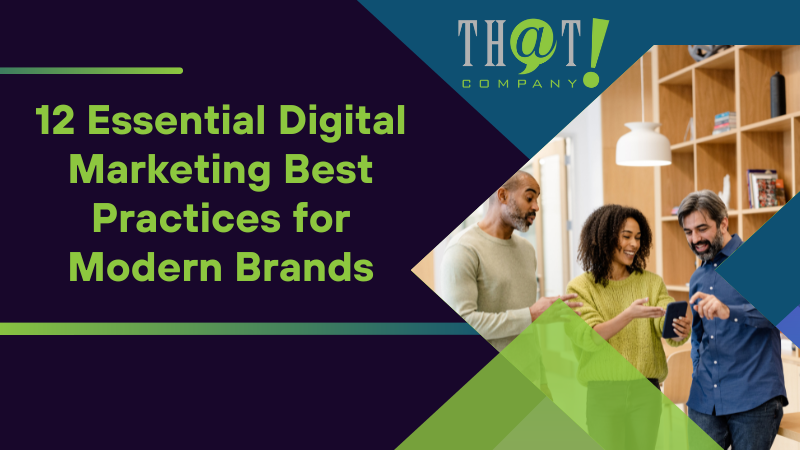 12 Essential Digital Marketing Best Practices for Modern Brands