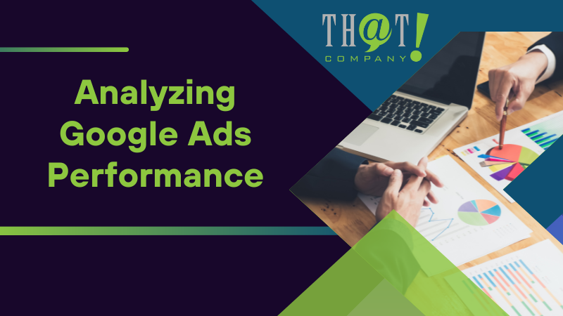 Analyzing Google Ads Performance