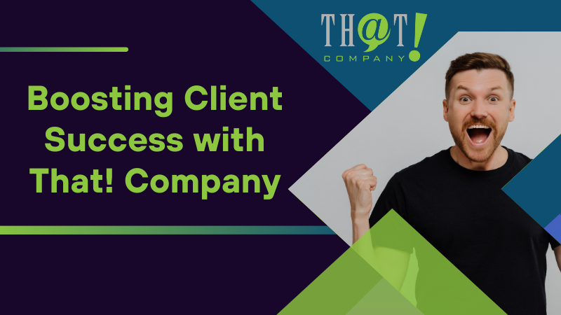 Boosting Client Success with That Company