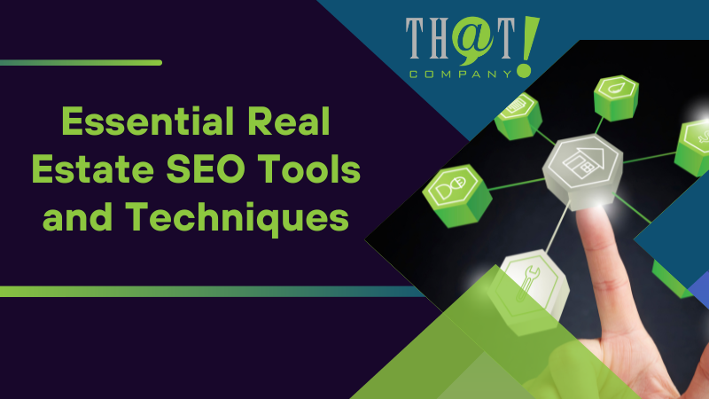 Essential Real Estate SEO Tools and Techniques