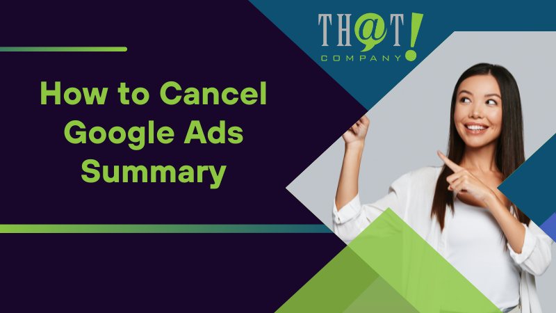 How to Cancel Google Ads Summary