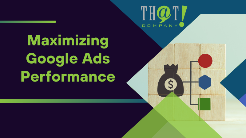 Maximizing Google Ads Performance