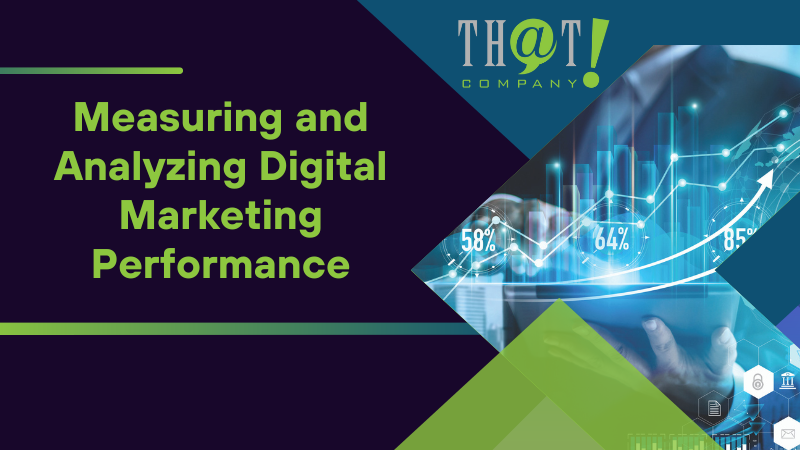 Measuring and Analyzing Digital Marketing Performance