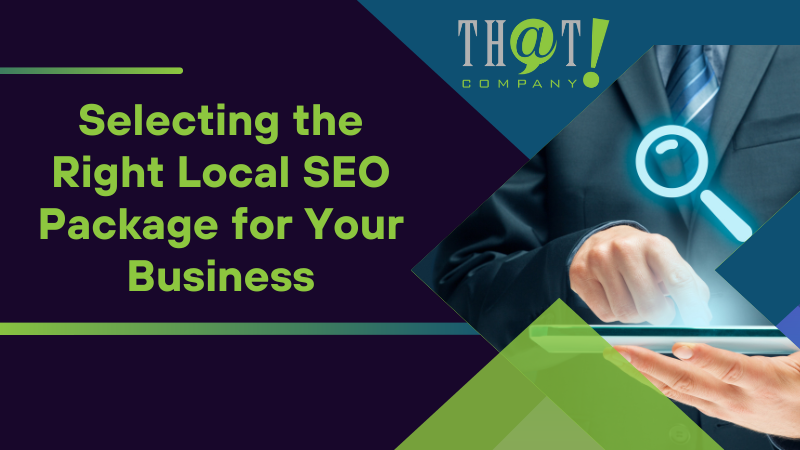 Selecting the Right Local SEO Package for Your Business