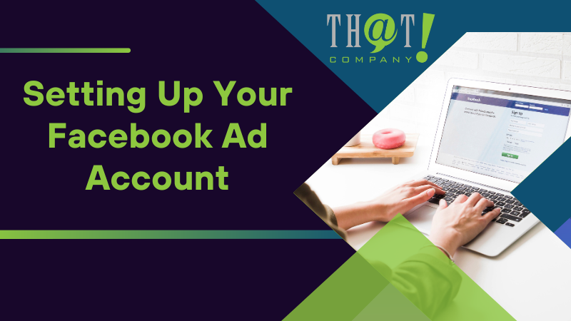 Setting Up Your Facebook Ad Account