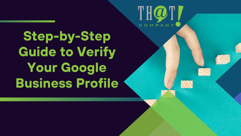 Step by Step Guide to Verify Your Google Business Profile
