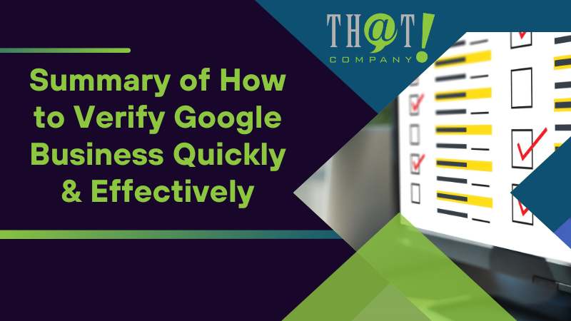 Summary of How to Verify Google Business Quickly Effectively