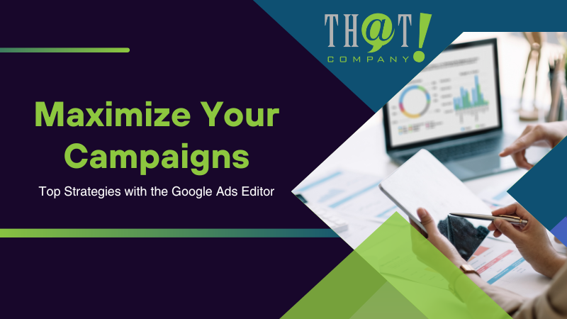 Top Strategies with the Google Ads Editor