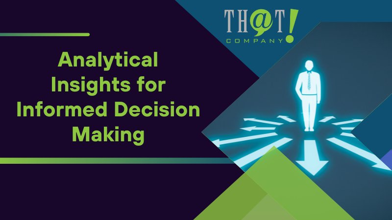 Analytical Insights for Informed Decision Making