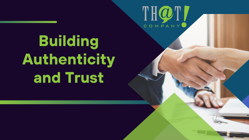 Building Authenticity and Trust