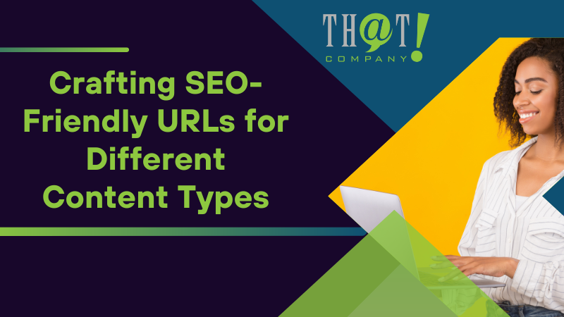 Crafting SEO Friendly URLs for Different Content Types