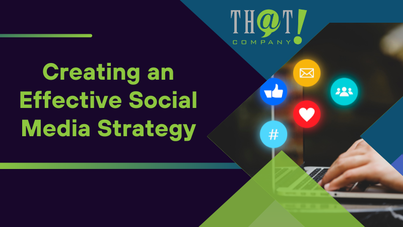 Creating an Effective Social Media Strategy