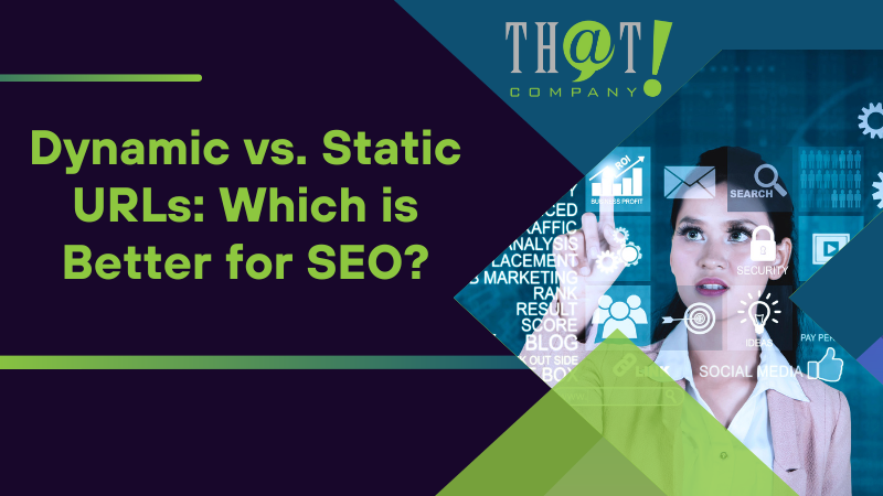 Dynamic vs Static URLs Which is Better for SEO