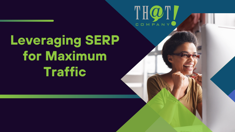 Leveraging SERP for Maximum Traffic