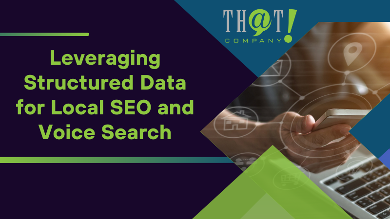 Leveraging Structured Data for Local SEO and Voice Search
