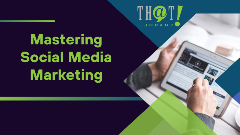 Mastering Social Media Marketing