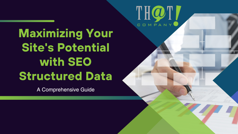 Maximizing Your Sites Potential with SEO Structured Data