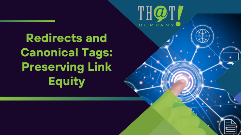 Redirects and Canonical Tags Preserving Link Equity