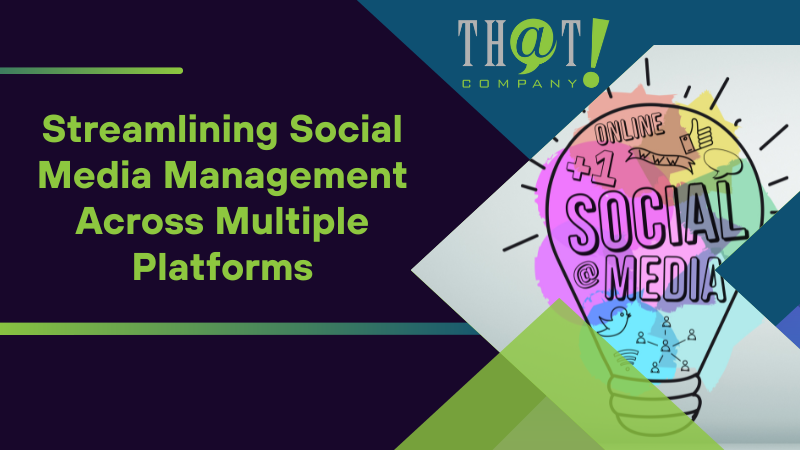 Streamlining Social Media Management Across Multiple Platforms