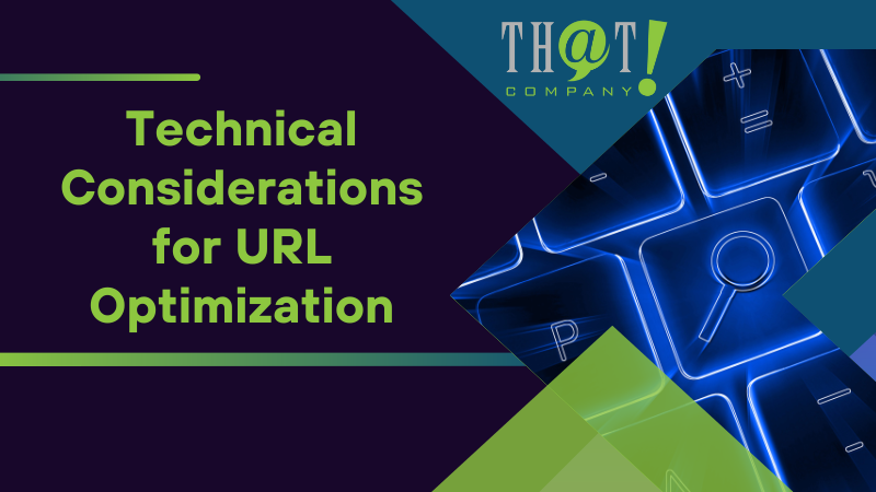 Technical Considerations for URL Optimization