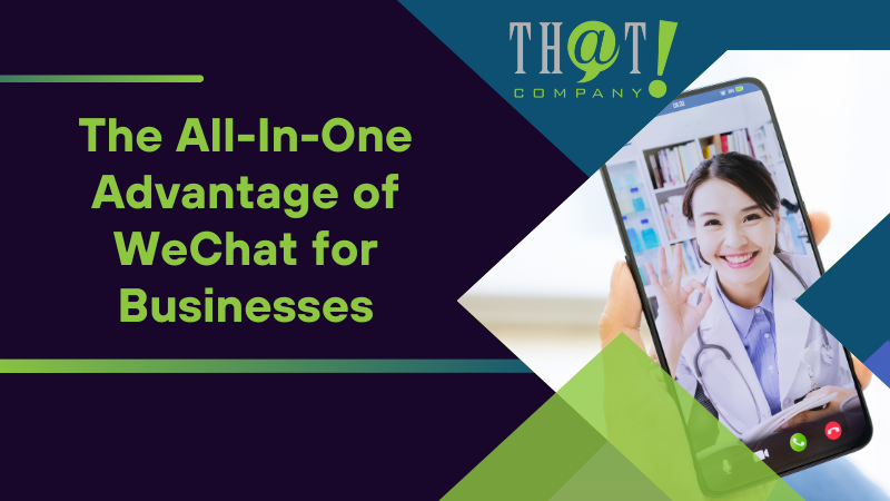 The All In One Advantage of WeChat for Businesses