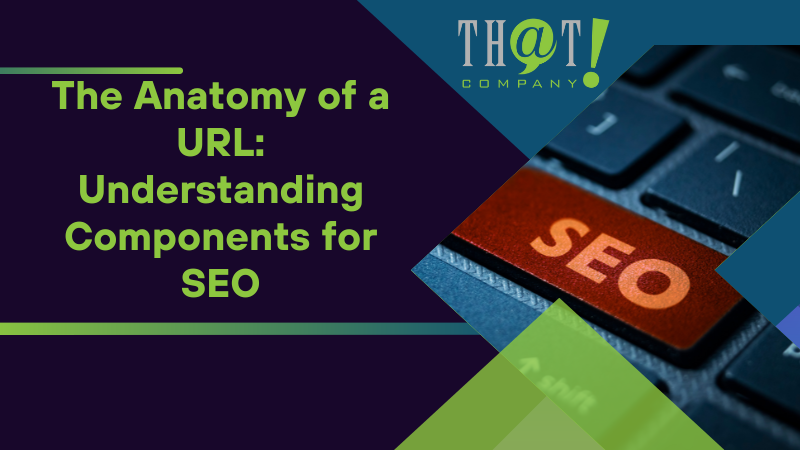 The Anatomy of a URL Understanding Components for SEO