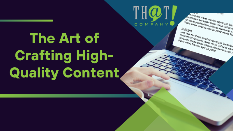 The Art of Crafting High Quality Content