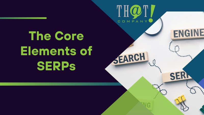 The Core Elements of SERPs