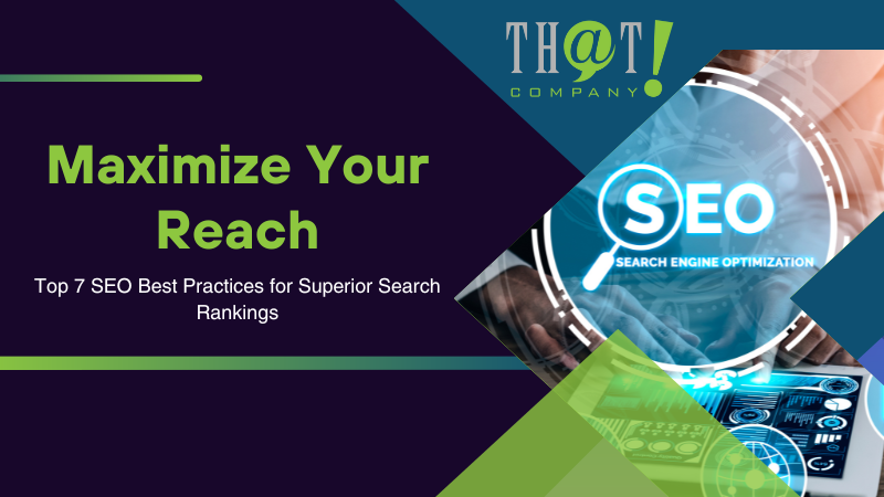 Top 7 SEO Best Practices for Superior Search Rankings