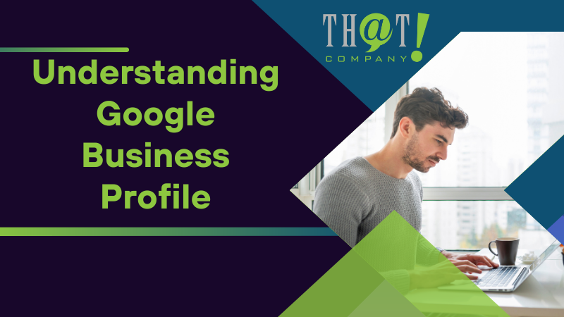 Understanding Google Business Profile