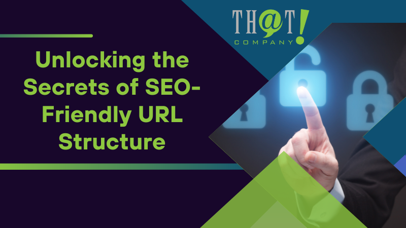 Unlocking the Secrets of SEO Friendly URL Structure