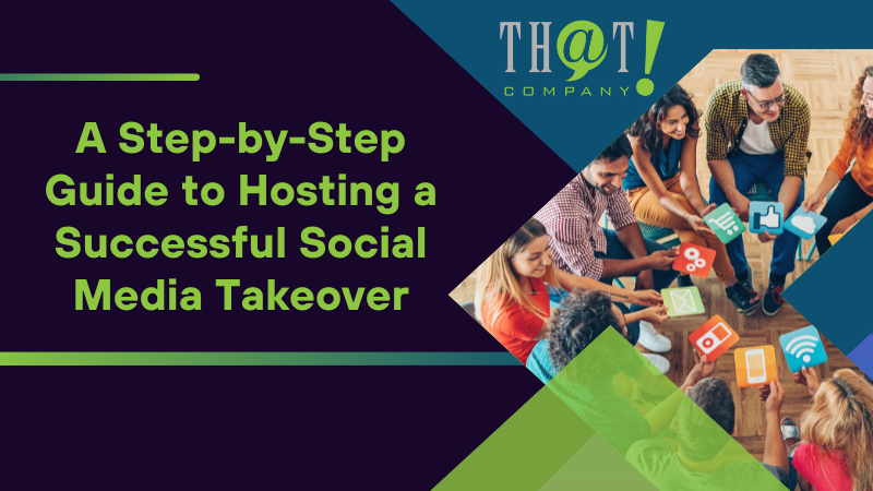 A Step by Step Guide to Hosting a Successful Social Media Takeover