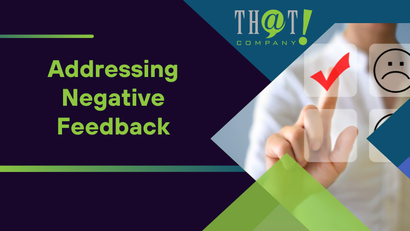 Addressing Negative Feedback