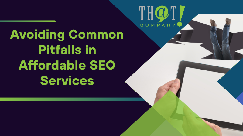 Avoiding Common Pitfalls in Affordable SEO Services