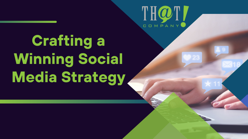 Crafting a Winning Social Media Strategy 1