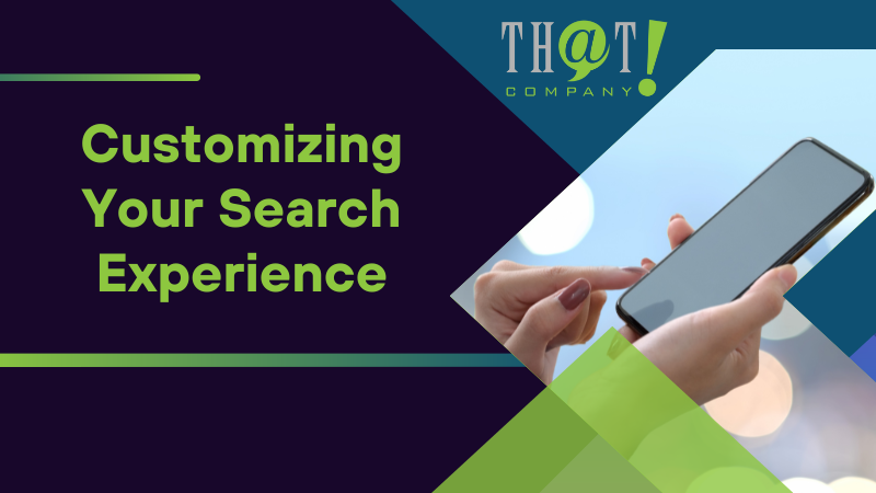 Customizing Your Search Experience