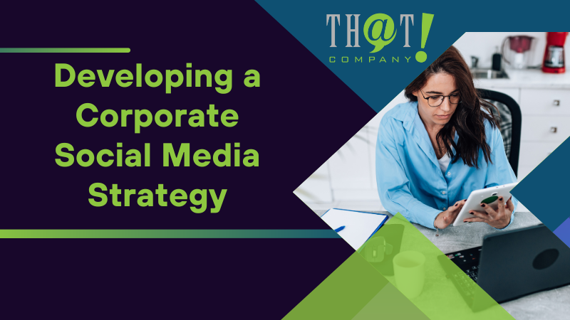 Developing a Corporate Social Media Strategy