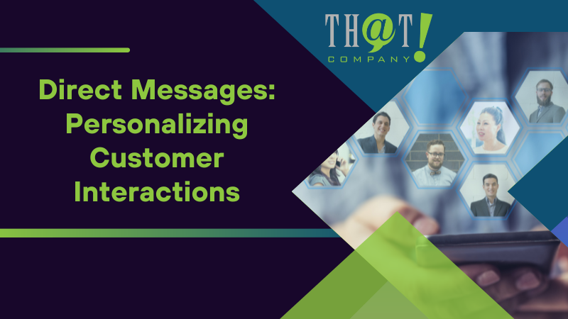 Direct Messages Personalizing Customer Interactions