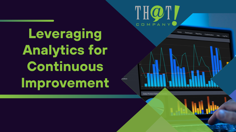 Leveraging Analytics for Continuous Improvement