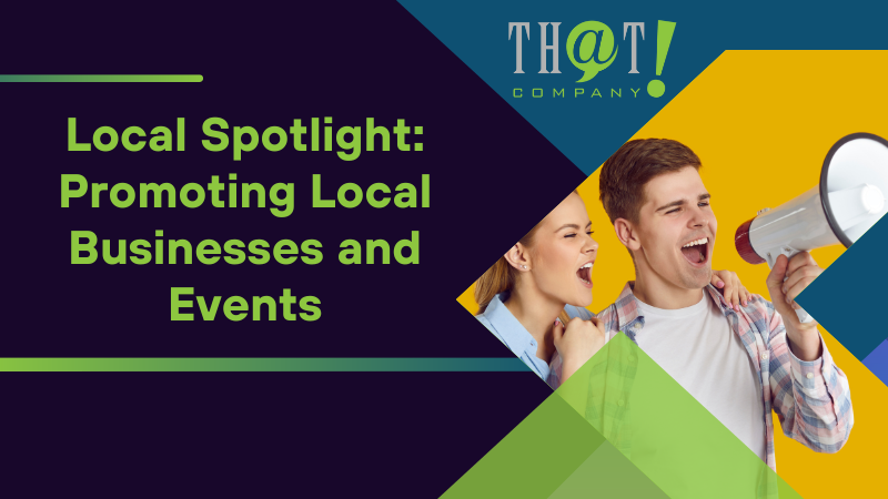 Local Spotlight Promoting Local Businesses and Events