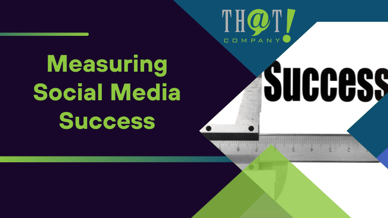 Measuring Social Media Success