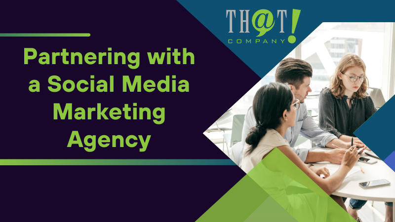 Partnering with a Social Media Marketing Agency