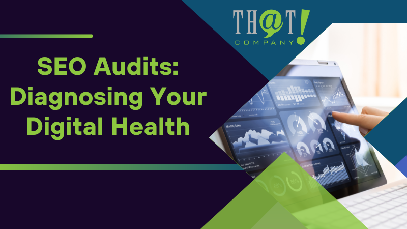 SEO Audits Diagnosing Your Digital Health