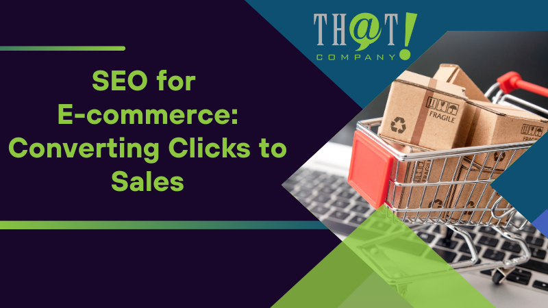 SEO for E commerce Converting Clicks to Sales