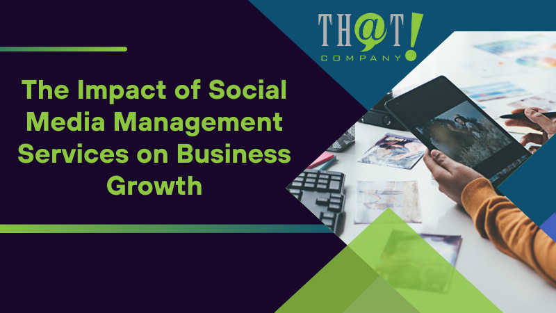 The Impact of Social Media Management Services on Business Growth